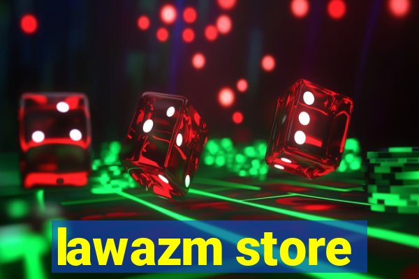 lawazm store