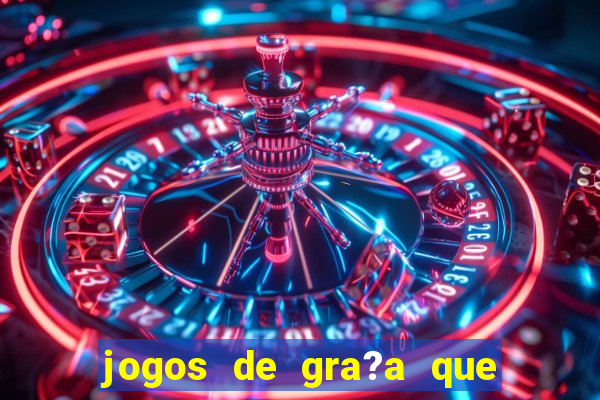 jogos de gra?a que pagam dinheiro de verdade