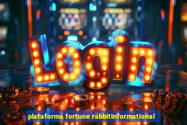 plataforma fortune rabbitInformational