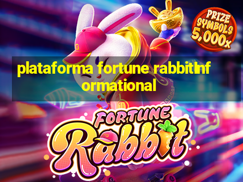 plataforma fortune rabbitInformational