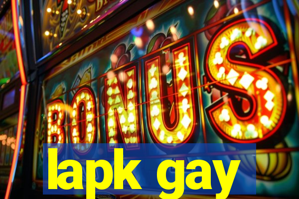 lapk gay