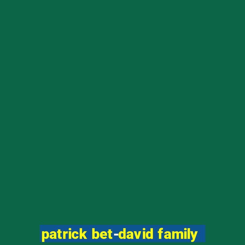 patrick bet-david family