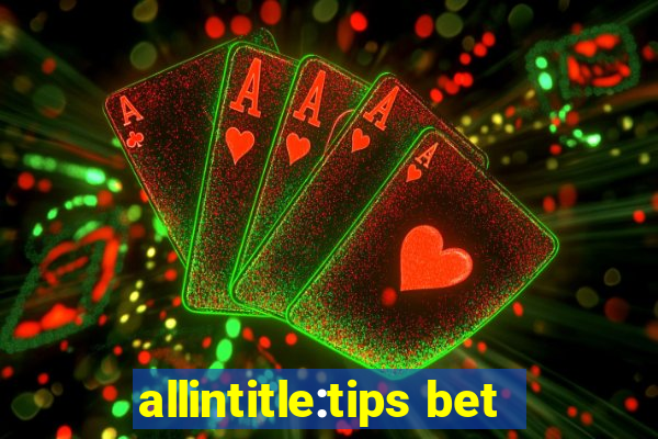 allintitle:tips bet