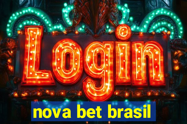 nova bet brasil