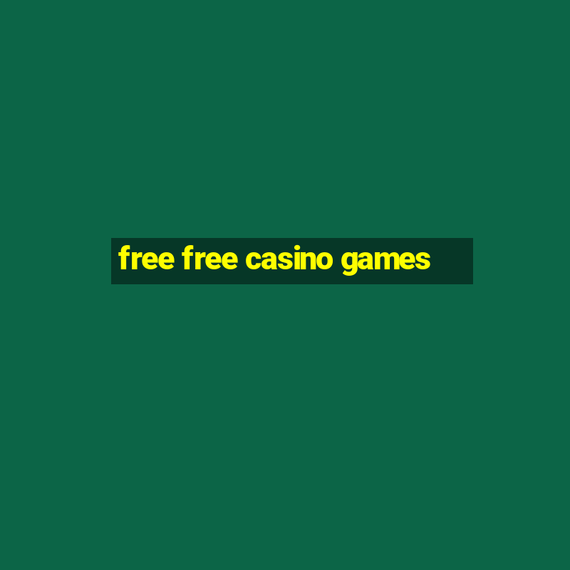 free free casino games