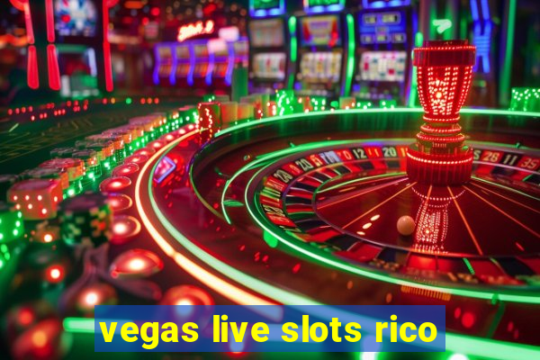 vegas live slots rico