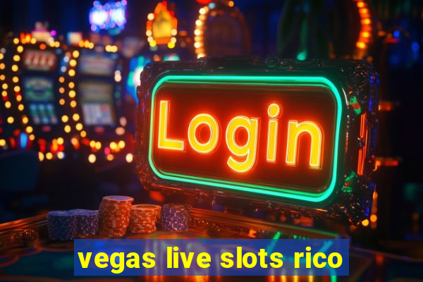 vegas live slots rico