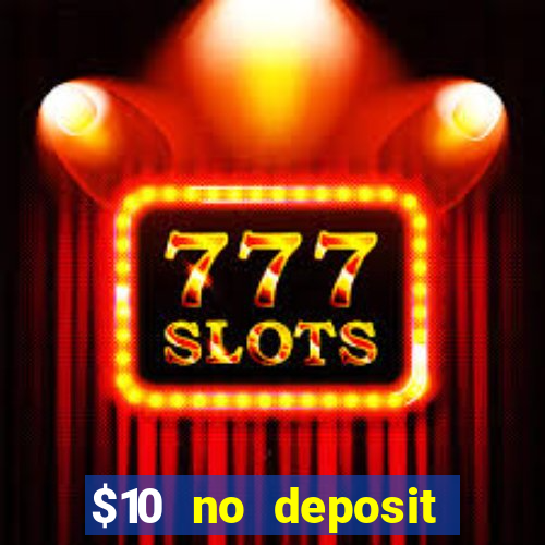 $10 no deposit mobile casino 2019