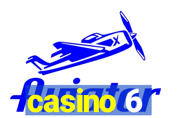 casino 6