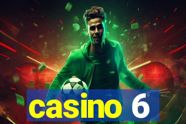 casino 6