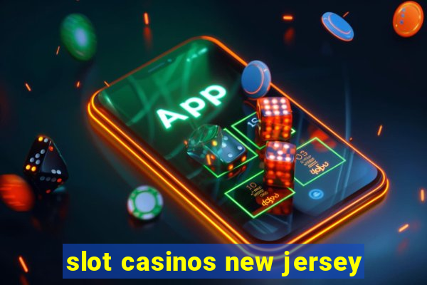 slot casinos new jersey