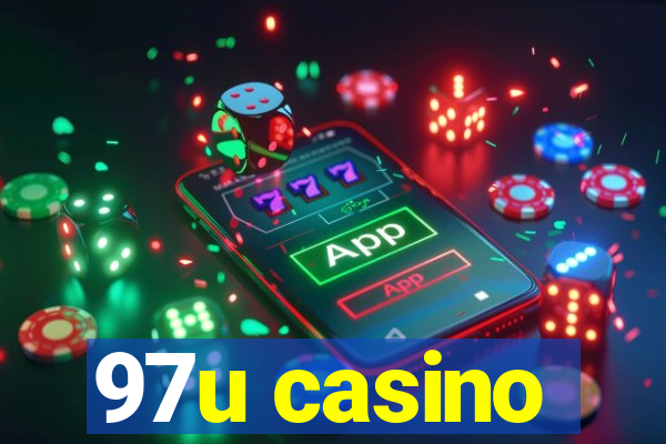 97u casino