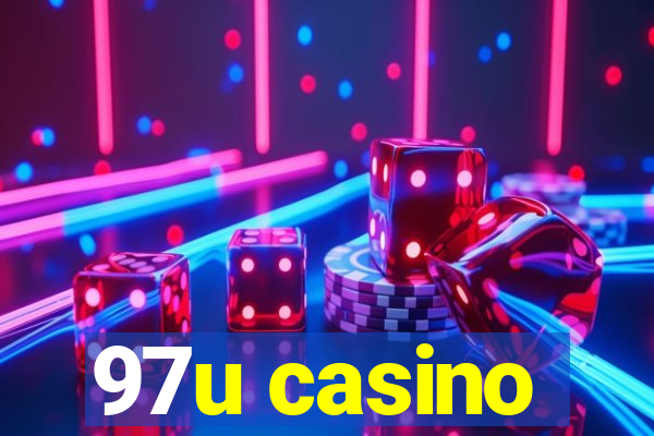 97u casino