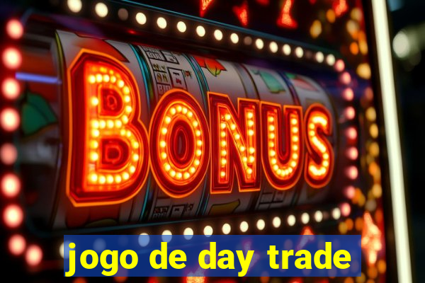 jogo de day trade