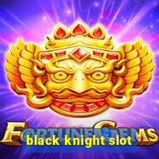 black knight slot