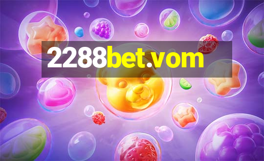 2288bet.vom