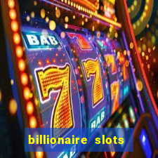 billionaire slots slots game