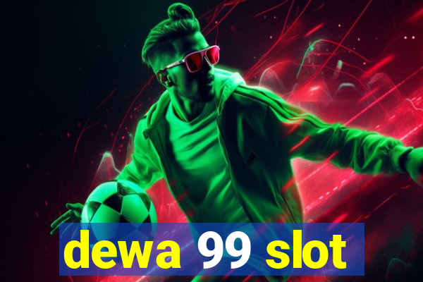 dewa 99 slot