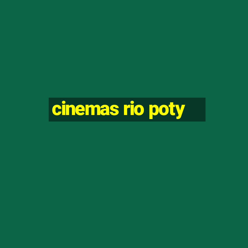 cinemas rio poty