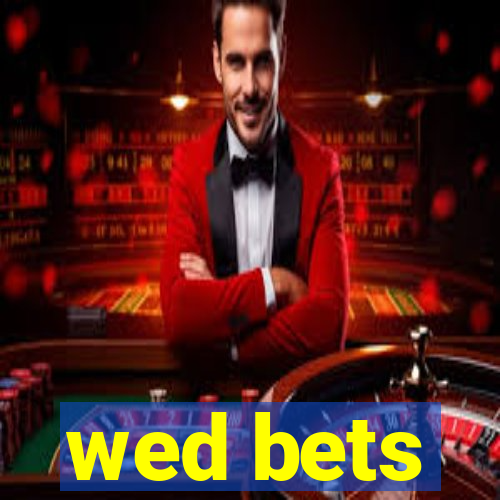 wed bets