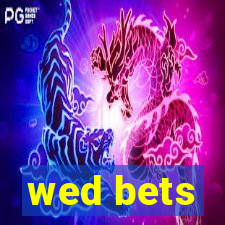 wed bets