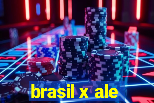 brasil x ale