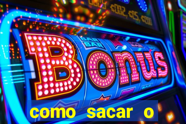 como sacar o dinheiro do jogo slots