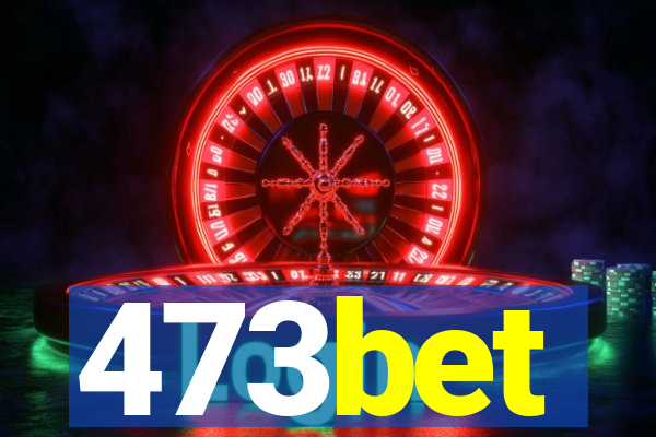 473bet