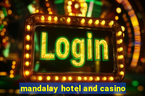 mandalay hotel and casino