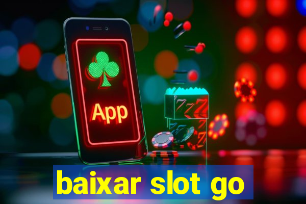 baixar slot go