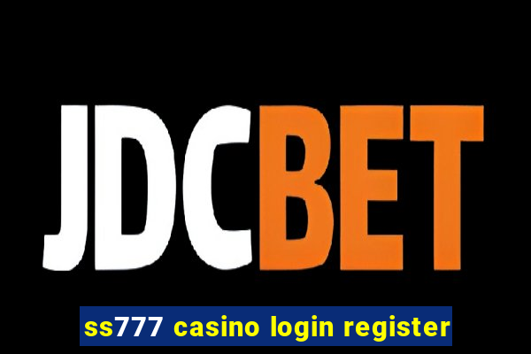 ss777 casino login register