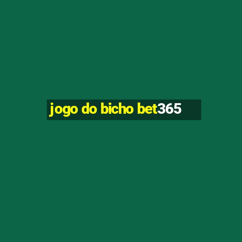 jogo do bicho bet365