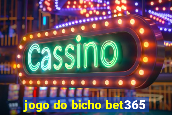 jogo do bicho bet365