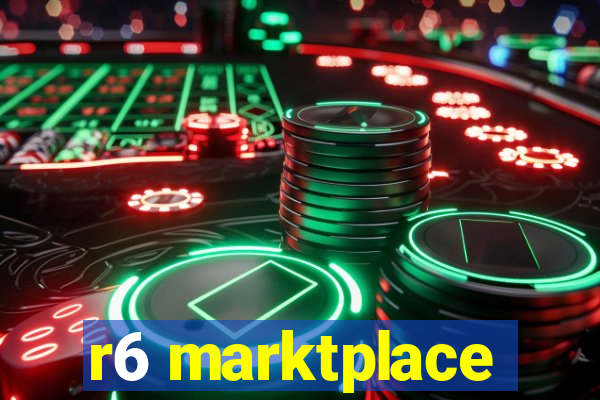 r6 marktplace