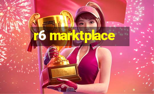 r6 marktplace