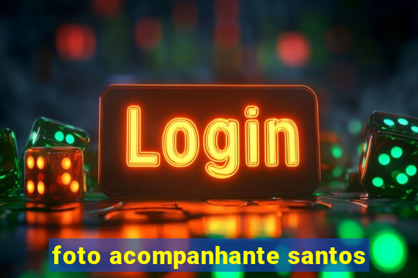 foto acompanhante santos