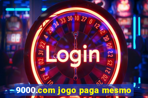 9000.com jogo paga mesmo