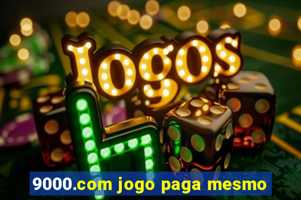 9000.com jogo paga mesmo