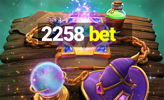 2258 bet