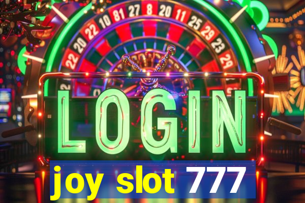 joy slot 777