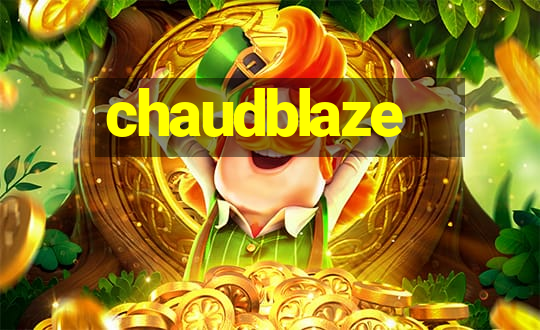 chaudblaze