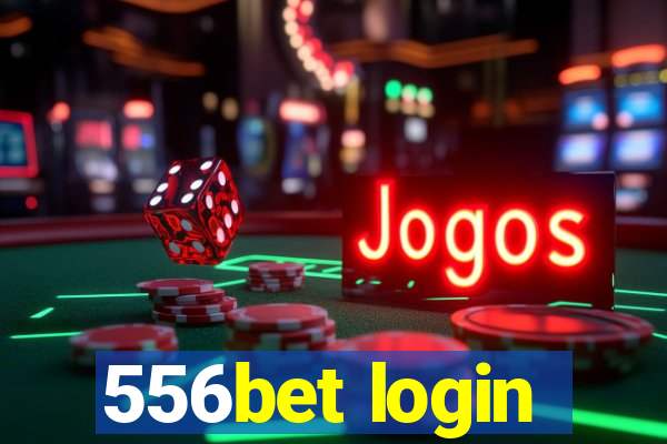 556bet login