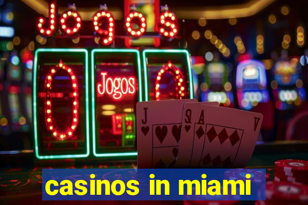 casinos in miami