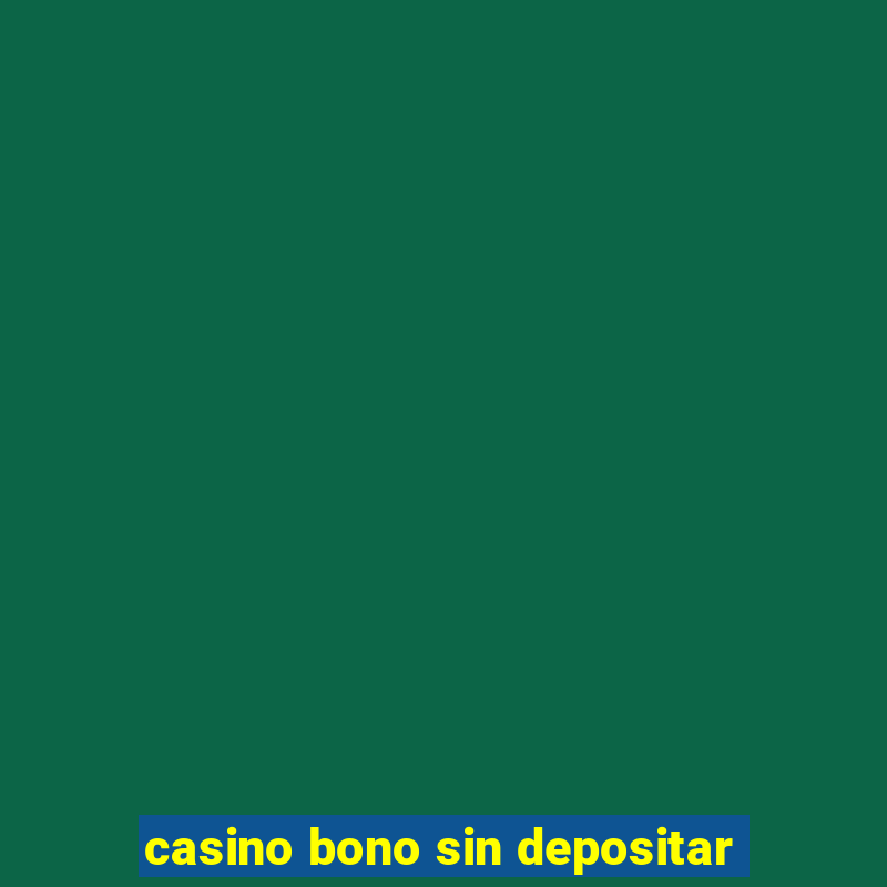 casino bono sin depositar