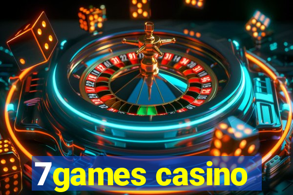 7games casino