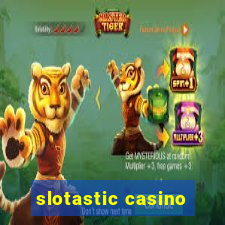 slotastic casino