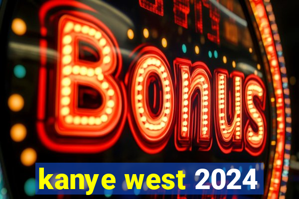 kanye west 2024