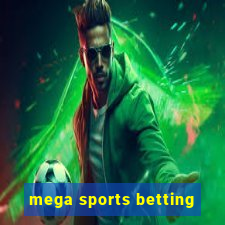 mega sports betting