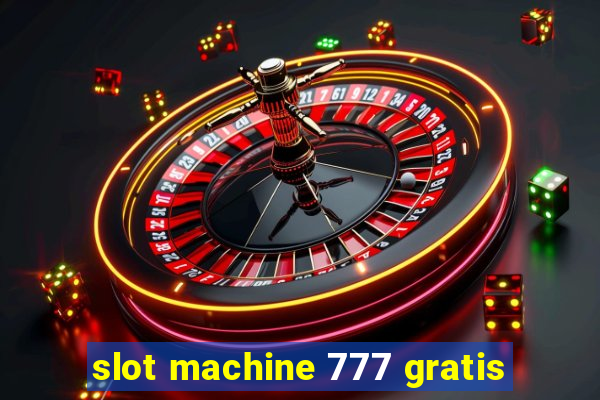 slot machine 777 gratis