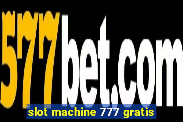 slot machine 777 gratis